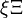 \xi\Xi